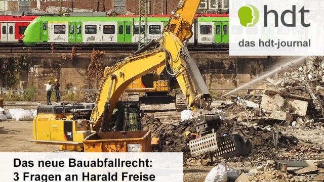 hdt-journal_Das_neue_Bauabfallrecht_3_Fragen_an_Harald_Freise