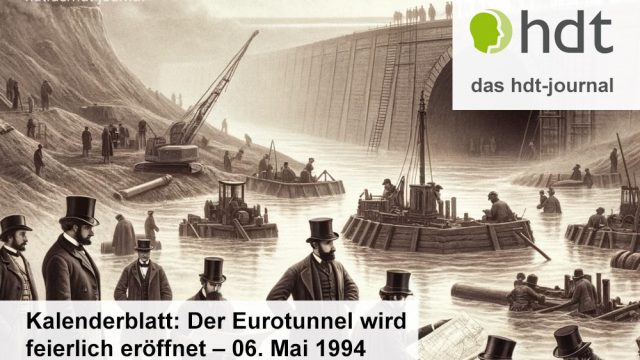 hdt-journal_Eurotunnel_Eroeffnung_Kalenderblatt