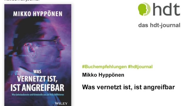 hdt-journal_Was_vernetzt_ist_ist_angreifbar