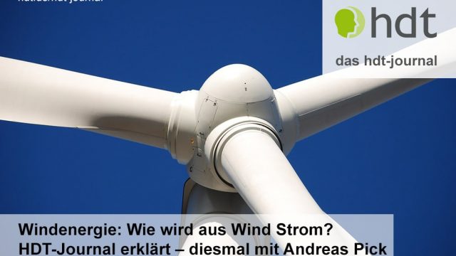 hdt-journal_Windenergie_Wie_wird_aus_Wind_Strom